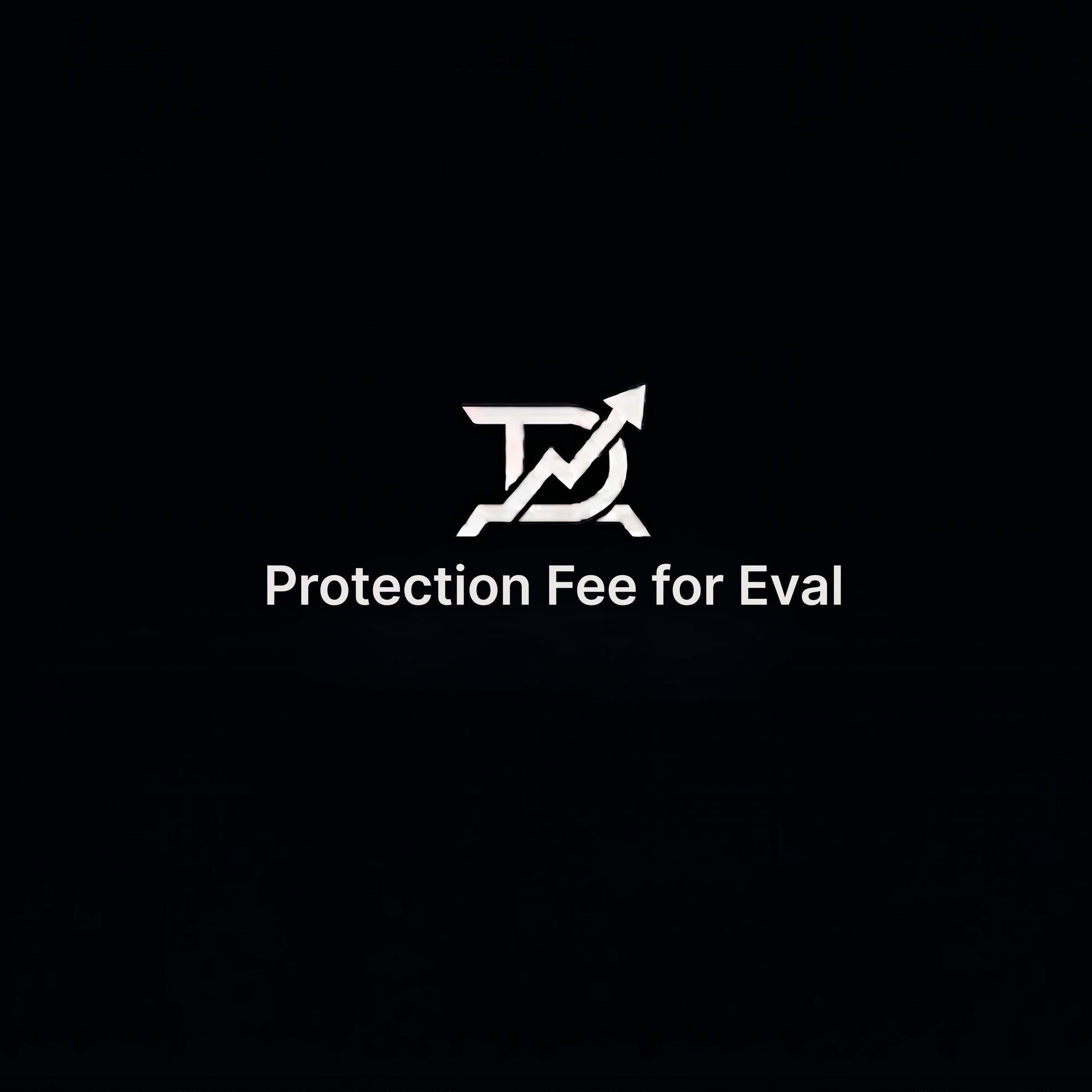 Protection Fee for Eval